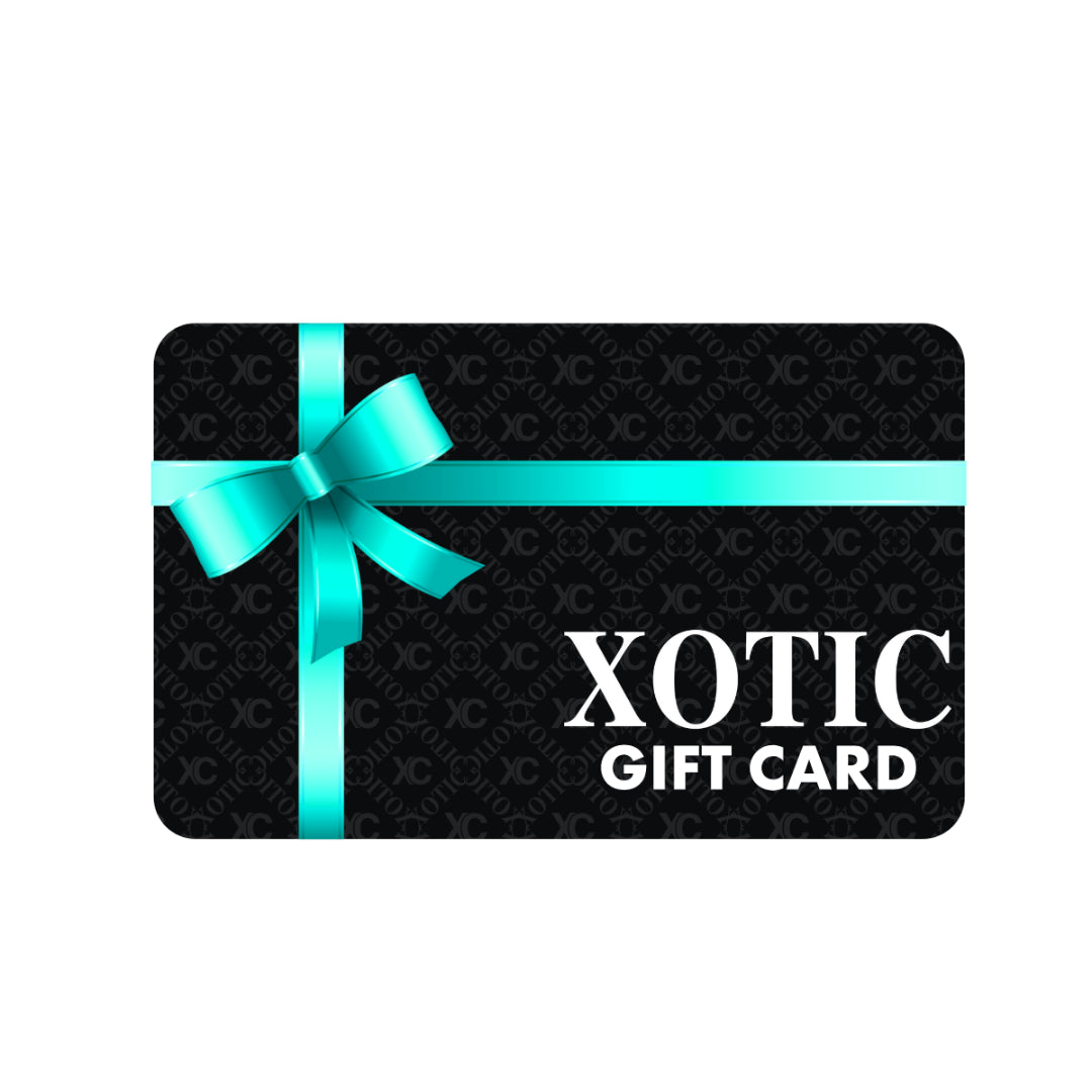 XOTIC E-GIFT CARD